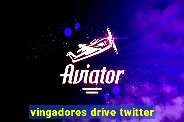 vingadores drive twitter